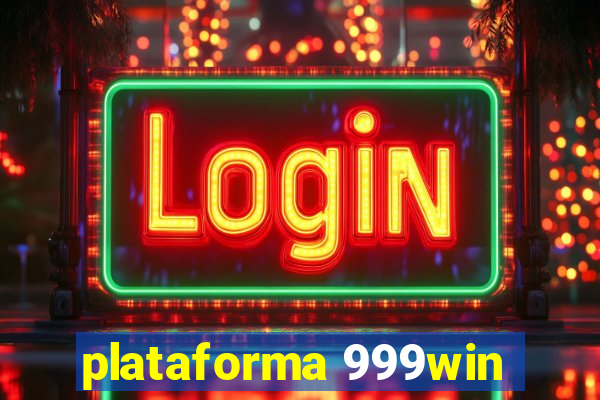 plataforma 999win